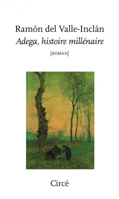 Adega, histoire millénaire - Ramón Del Valle-Inclan - broché