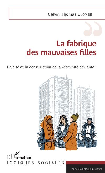 La fabrique des mauvaises filles la cite et la construction