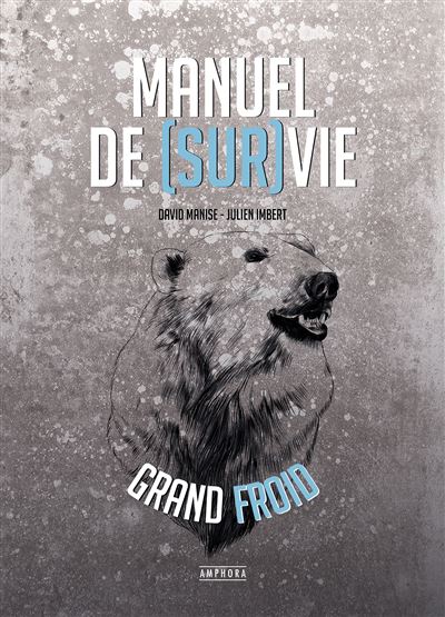 Manuel de survie grand froid
