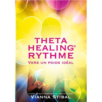 ThetaHealing RYTHME Vers un poids idéal
