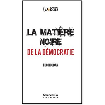 La Matière noire de la démocratie