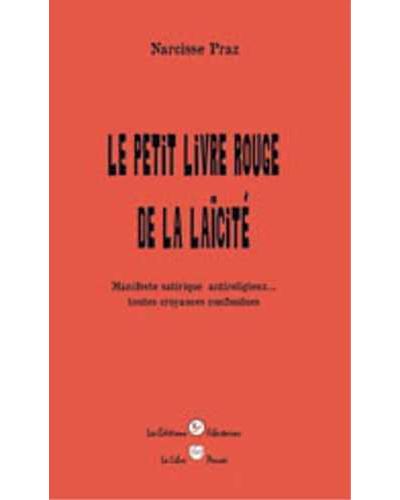 Le petit livre rouge de la laïcité - Narcisse Praz - broché
