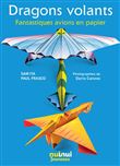 Dragons volants - fantastiques avions en papier