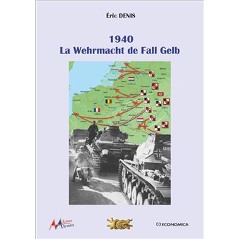 La Wehrmacht de Fall Gelb 1940