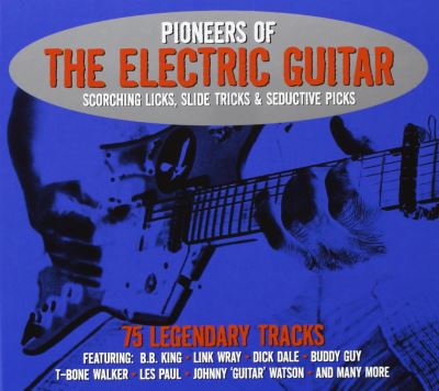Pioneers of the electric guitar