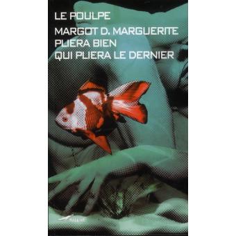 Pliera Le Poulpe - Pliera bien qui pliera le dernier ou Tagada soin tsoin ...