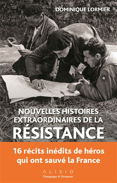 Nouvelles histoires extraordinaires de la résistance - Dominique Lormier - broché