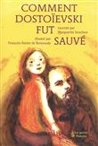 Comment Dostoïevski fut sauvé