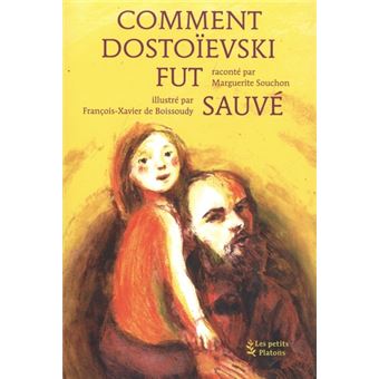 Comment Dostoïevski fut sauvé