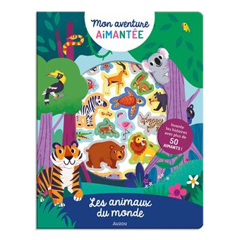 Mon aventure aimantée - les animaux du monde