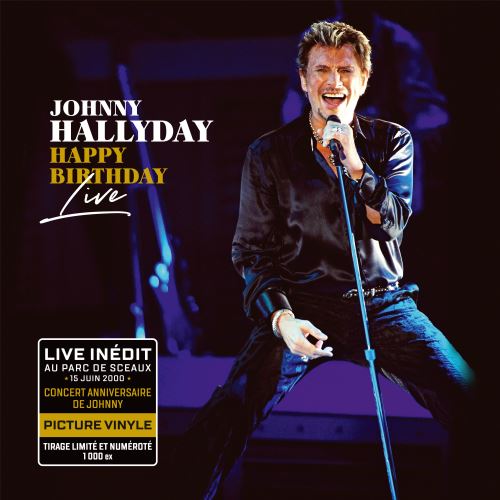 Happy Birthday Live Parc De Sceaux 15 Juin 00 Edition Limitee Et Numerotee Johnny Hallyday Vinyle Album Achat Prix Fnac