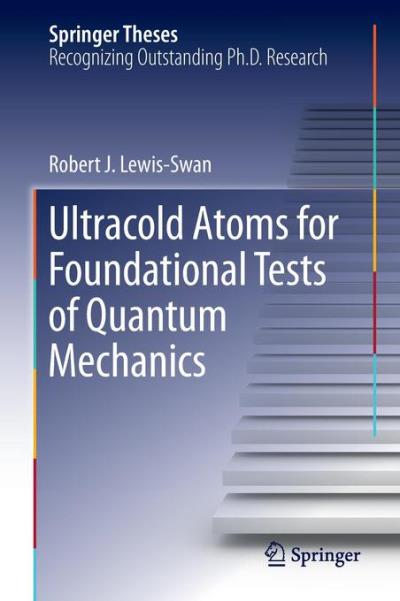 Ultracold atoms for foundational tests of quantum mechanics