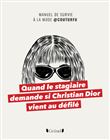 Quand le stagiaire demande si Christian Dior vient au défilé - Manuel de survie à la mode @COUTURFU
