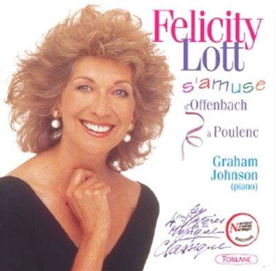 Felicity Lott s'amuse : D'Offenbach à Poulenc