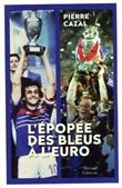 L'épopée des bleus à l'euro