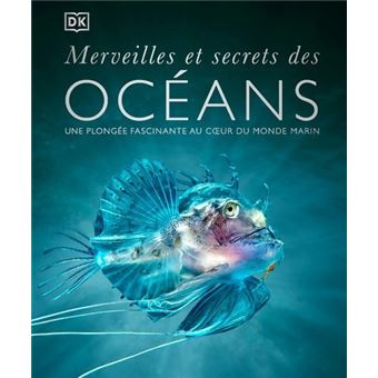Merveilles et secrets des océans