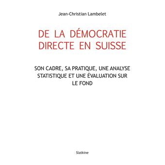 De la démocratie directe en Suisse