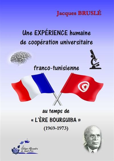 Une expérience humaine de coopération universitaire franco-tunisienne au temps de l’Ère Bourguiba
