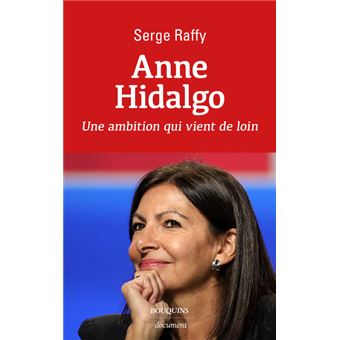 Anne Hidalgo - Une ambition qui vient de loin