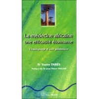La médecine africaine : Une efficacité étonnante