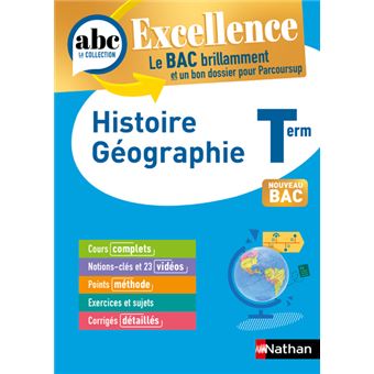 ABC BAC Excellence la mention en plus - Histoire Géographie - Terminale