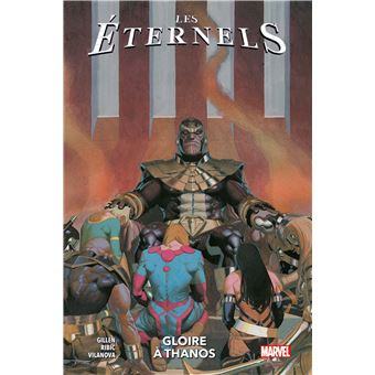 Les Eternels T02 : Gloire à Thanos