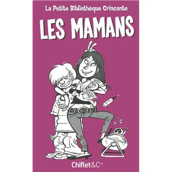 La petite bibliotheque grincante les mamans - 1