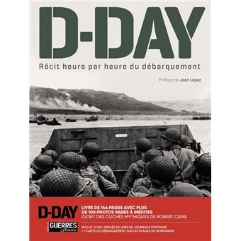 D-DAY - Récit heure par heure du débarquement