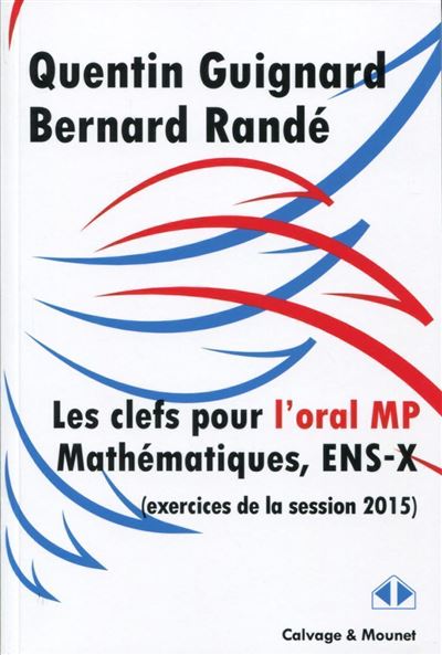 Les clefs pour les ENS et l'X