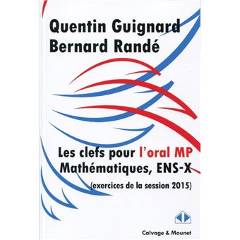 Les clefs pour l'oral MP Mathématiques, ENS-X - 1