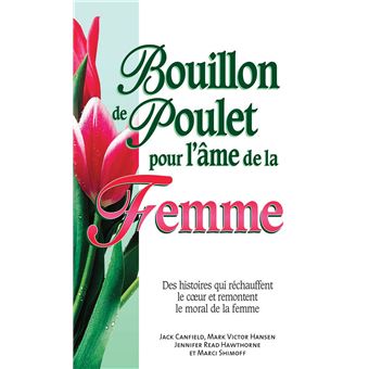 Bouillon de poulet pour l'âme de la Femme