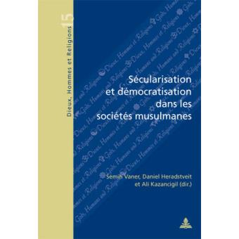 Sécularisation et démocratisation dans les sociétés musulmanes
