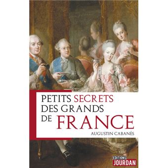 Petits secrets des grands de France