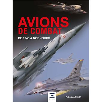 Avions De Combat De 1945 A Nos Jours Relie Robert Jackson Achat Livre Fnac
