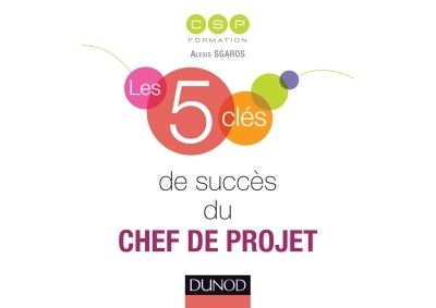 Les 5 clés de succès du chef de projet