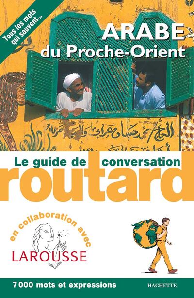 Le Routard guide de conversation  Arabe du Proche-Orient