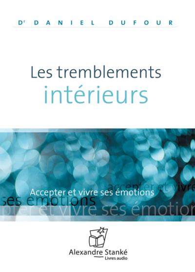 Les tremblements interieurs - Denis Dufour - Livre CD