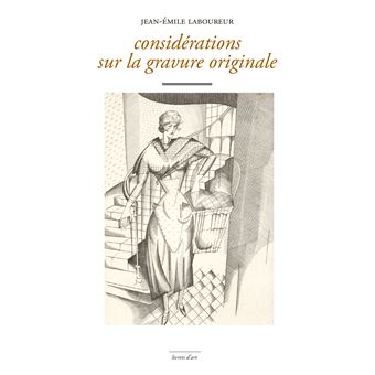 Considérations sur la gravure originale