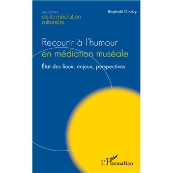 Recourir à l’humour en médiation muséale