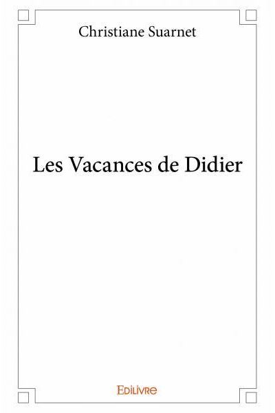 Les vacances de Didier