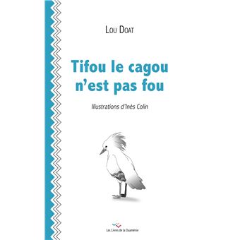 Tifou le cagou n'est pas fou