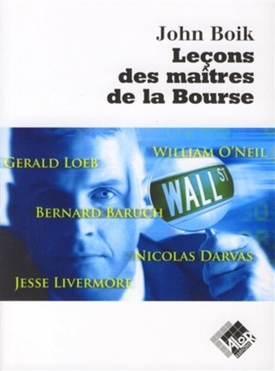Leçons des maîtres de la Bourse - John Boik - broché