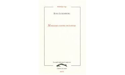 Marxisme contre dictature - Rosa Luxemburg - broché