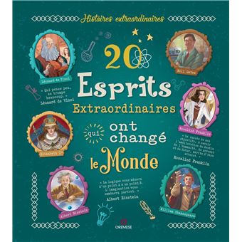 20 esprits extraordinaires qui ont changé le monde