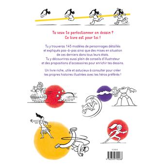 Comment dessiner tes héros préférés dans tous leurs états !