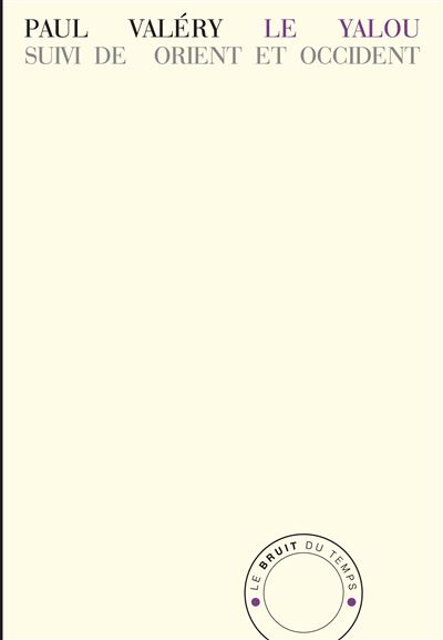 Le Yalou suivi de Orient et Occident - Paul Valéry - broché