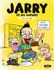 Jarry et ses enfants - tome 1 Vic et Tim