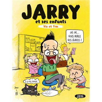 Jarry et ses enfants - tome 1 Vic et Tim