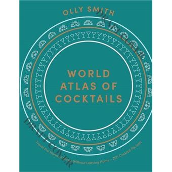 World Atlas of Cocktails