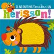 Un herisson !
